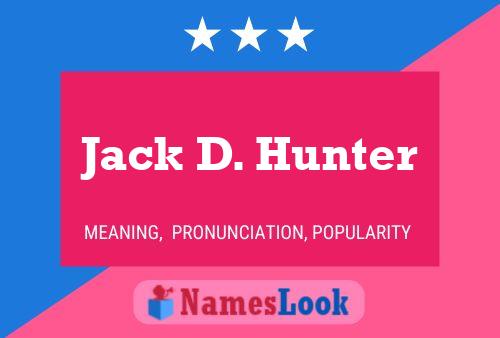 Pôster do nome Jack D. Hunter