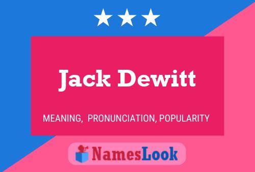 Pôster do nome Jack Dewitt