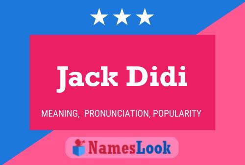 Pôster do nome Jack Didi