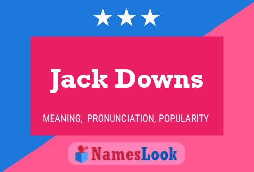 Pôster do nome Jack Downs