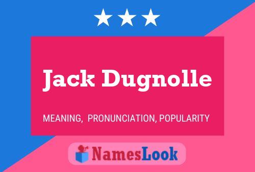 Pôster do nome Jack Dugnolle