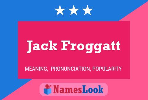 Pôster do nome Jack Froggatt