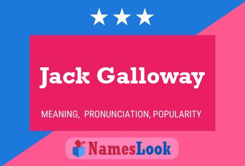 Pôster do nome Jack Galloway