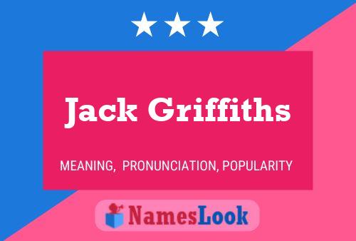 Pôster do nome Jack Griffiths