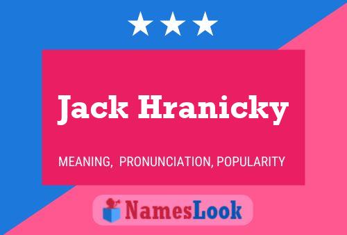 Pôster do nome Jack Hranicky