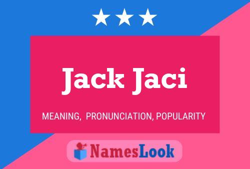 Pôster do nome Jack Jaci