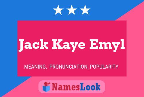 Pôster do nome Jack Kaye Emyl