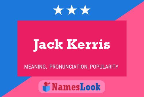 Pôster do nome Jack Kerris