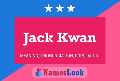 Pôster do nome Jack Kwan