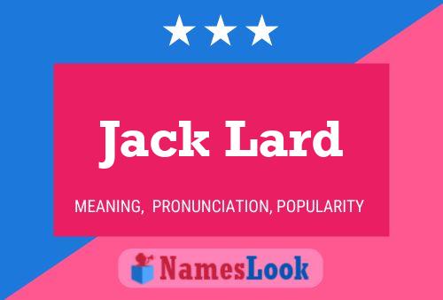 Pôster do nome Jack Lard