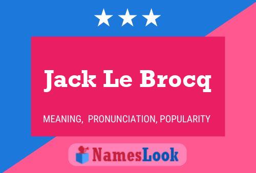 Pôster do nome Jack Le Brocq