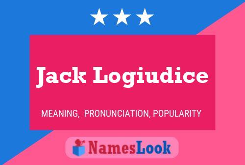 Pôster do nome Jack Logiudice