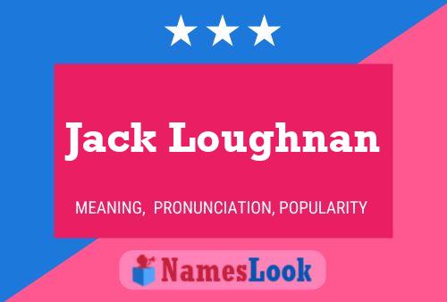 Pôster do nome Jack Loughnan