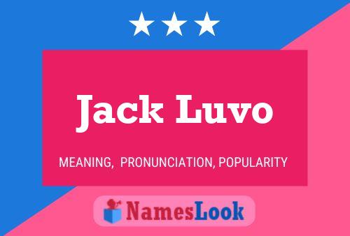 Pôster do nome Jack Luvo