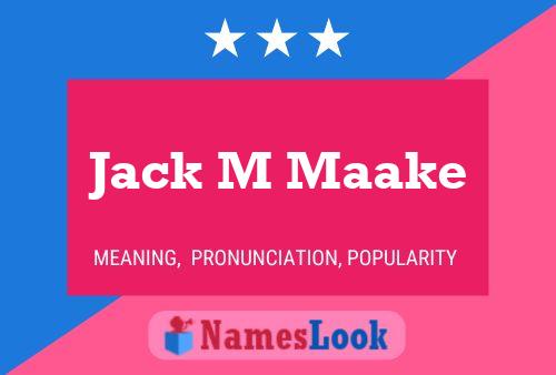 Pôster do nome Jack M Maake