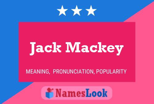 Pôster do nome Jack Mackey