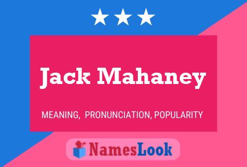 Pôster do nome Jack Mahaney