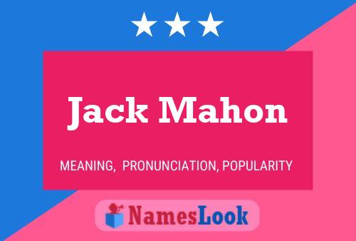 Pôster do nome Jack Mahon