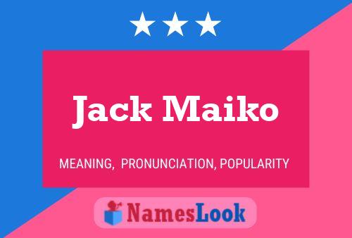 Pôster do nome Jack Maiko