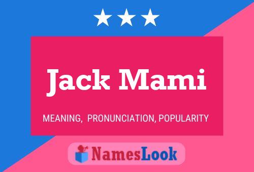 Pôster do nome Jack Mami