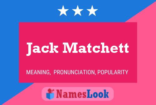 Pôster do nome Jack Matchett