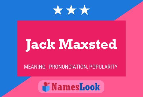 Pôster do nome Jack Maxsted