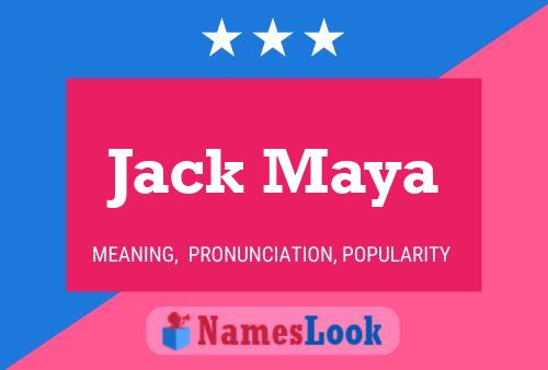 Pôster do nome Jack Maya