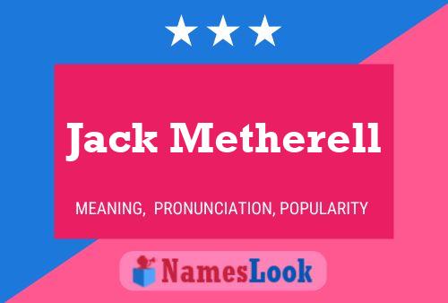 Pôster do nome Jack Metherell