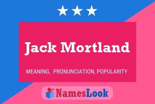 Pôster do nome Jack Mortland