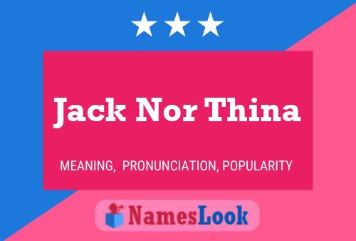 Pôster do nome Jack Nor Thina