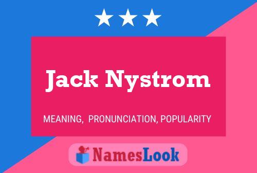 Pôster do nome Jack Nystrom