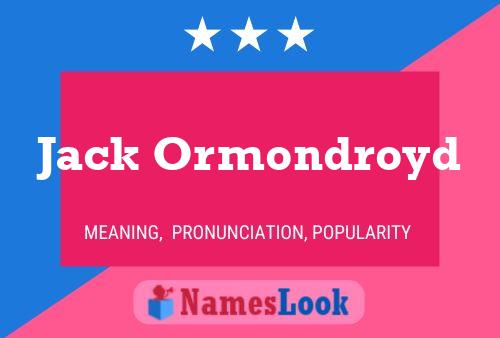 Pôster do nome Jack Ormondroyd