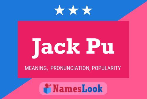 Pôster do nome Jack Pu