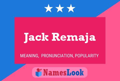 Pôster do nome Jack Remaja