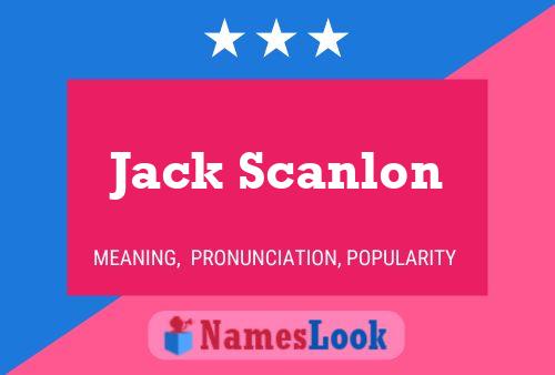 Pôster do nome Jack Scanlon