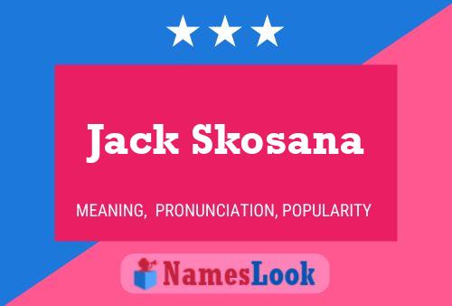 Pôster do nome Jack Skosana