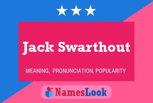 Pôster do nome Jack Swarthout