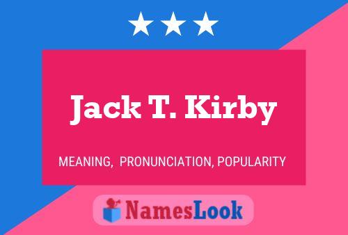 Pôster do nome Jack T. Kirby