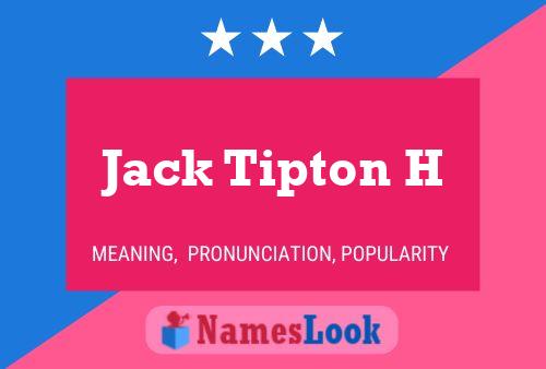 Pôster do nome Jack Tipton H