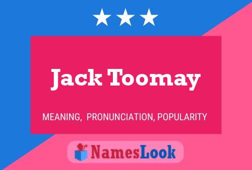 Pôster do nome Jack Toomay