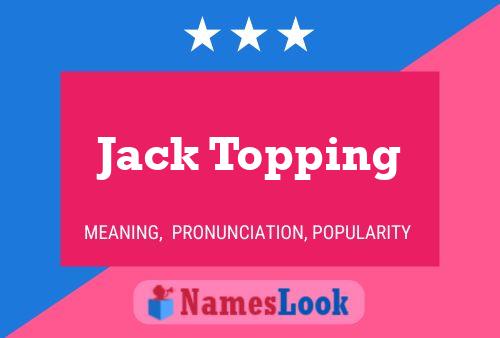 Pôster do nome Jack Topping