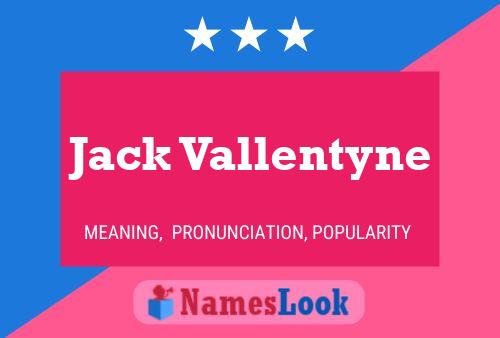 Pôster do nome Jack Vallentyne