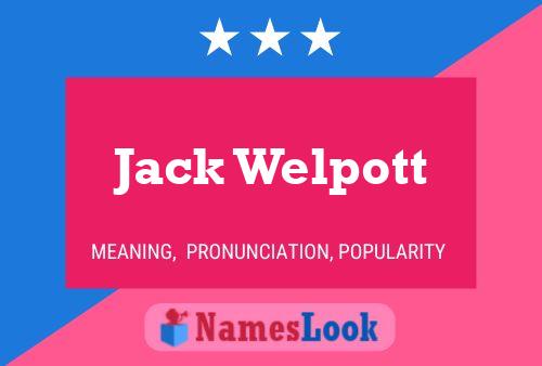 Pôster do nome Jack Welpott