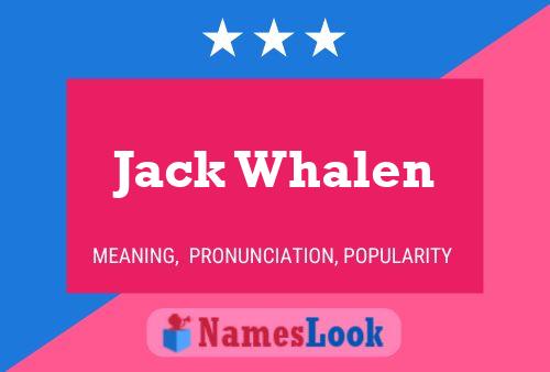 Pôster do nome Jack Whalen