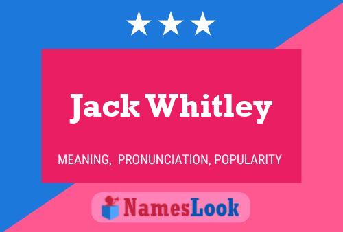 Pôster do nome Jack Whitley