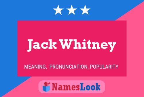 Pôster do nome Jack Whitney