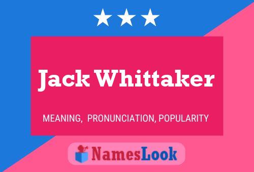 Pôster do nome Jack Whittaker