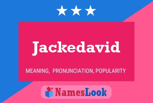 Pôster do nome Jackedavid