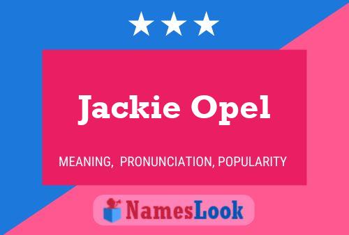 Pôster do nome Jackie Opel