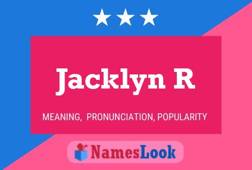 Pôster do nome Jacklyn R